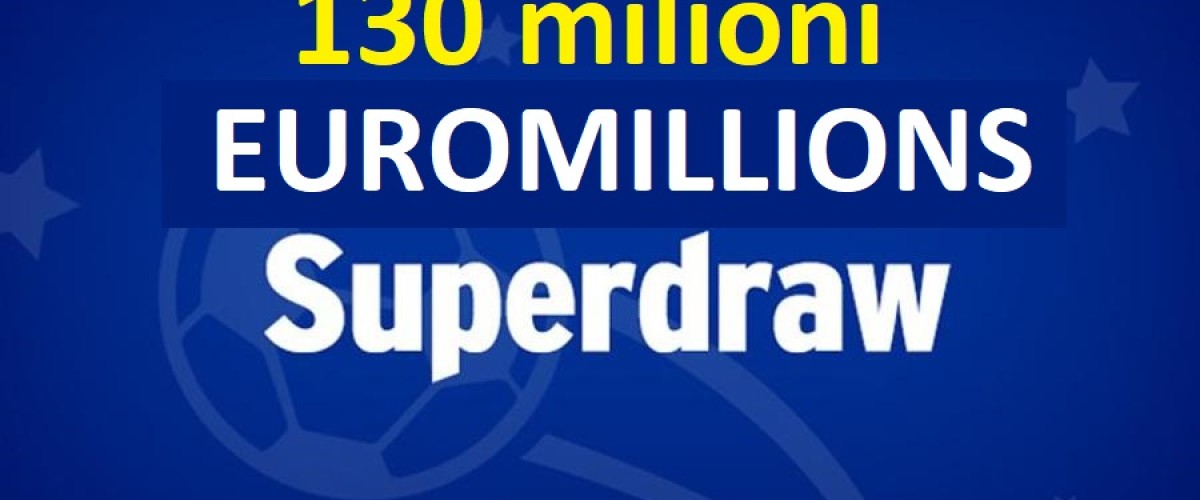 Riecco il Superdraw di Euromillions, 130m in palio il 25 settembre